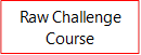 Raw Challenge Course